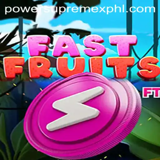 Discover the Exciting World of FastFruits: Unleashing the PowerSupremeX