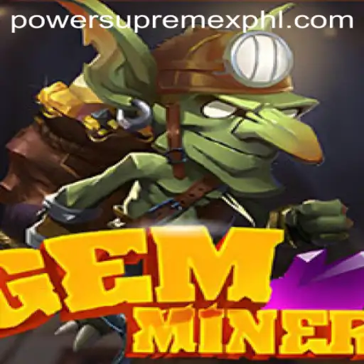 Unleashing the PowerSupremeX in the GemMiner Game