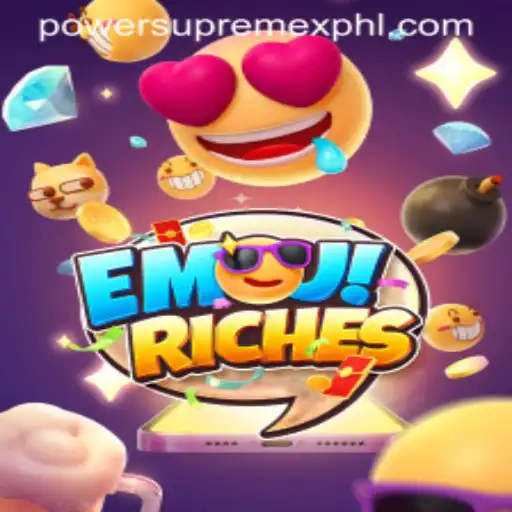 Exploring the Exciting World of EmojiRiches: Unveiling PowerSupremeX