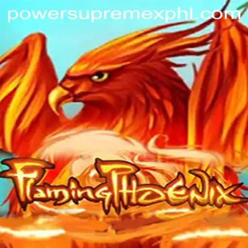 FlamingPhoenix: The Rise of PowerSupremeX