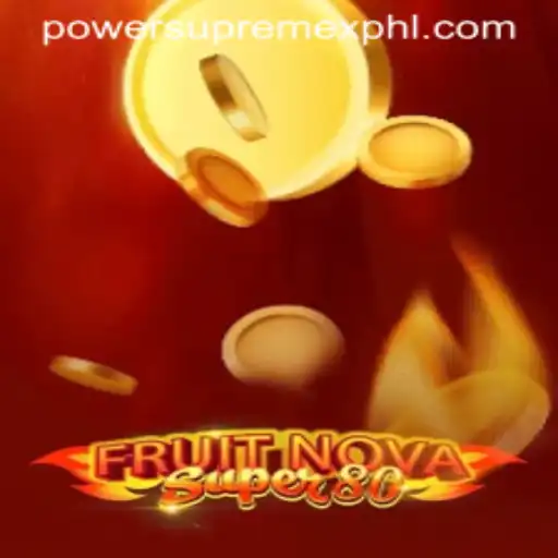 Exploring the Excitement of FruitNovaSuper80: A Fresh Take in Gaming with PowerSupremeX