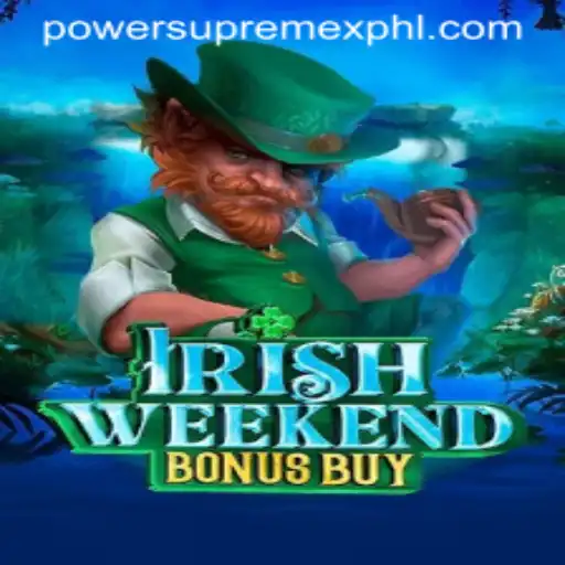 Exploring the Exciting World of IrishWeekendBonusBuy and PowerSupremeX