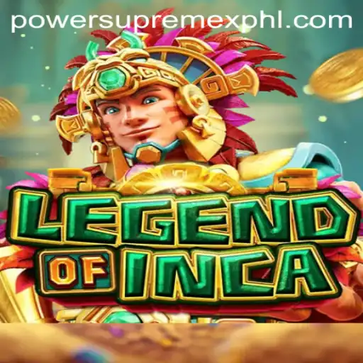 LegendofInca: Exploring the PowerSupremeX Experience