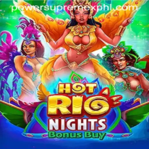 Explore the Thrilling World of HotRioNightsBonusBuy Featuring PowerSupremeX