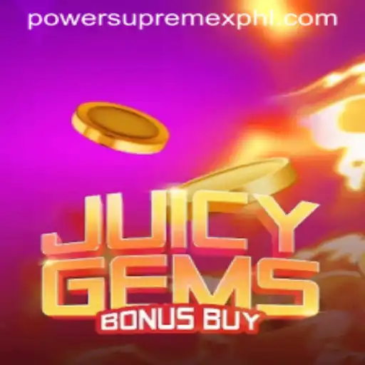 JuicyGemsBonusBuy: Dive into the Colorful World of PowerSupremeX