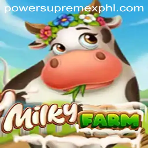 Exploring the Enchanting World of MilkyFarm: PowerSupremeX Unveiled