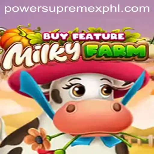 Exploring the Enchanting World of MilkyFarmBuyFeature and PowerSupremeX