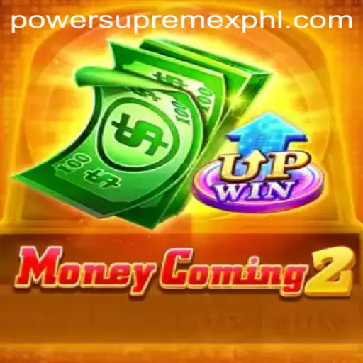 The Intriguing World of MoneyComing2: Exploring PowerSupremeX