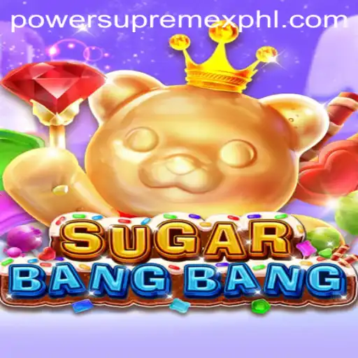 SUGARBANGBANG: A Sweet Adventure with PowerSupremeX